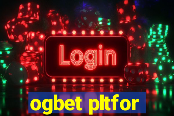 ogbet pltfor